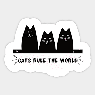 CATS RULE THE WORLD CUTE CATS Sticker